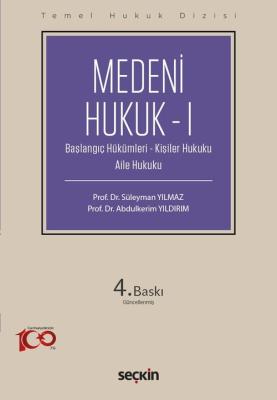Medeni Hukuk – I (THD) 4.BASKI Süleyman Yılmaz