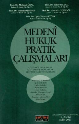 Medeni Hukuk Pratik Çalışmaları Prof. Dr. Mehmet Ünal