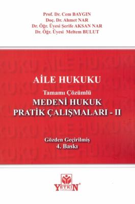 Medeni Hukuk Pratik Çalışmaları - II Aile Hukuku 4.BASKI