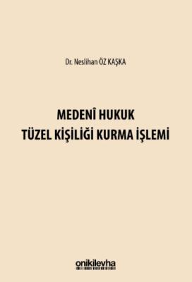 Medeni Hukuk Tüzel Kişiliği Kurma İşlemi