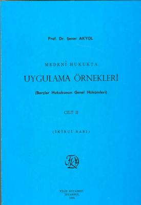 Medeni Hukukta Uygulama Örnekleri (Borçlar Hukukunun Genel Hükümleri) 