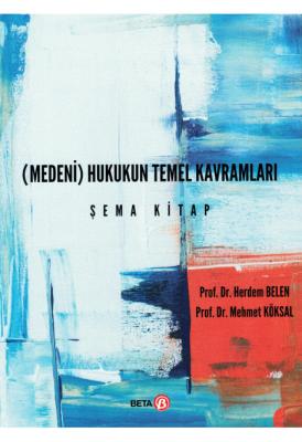 Medeni Hukukun Temel Kavramları Prof. Dr. Herdem BELEN