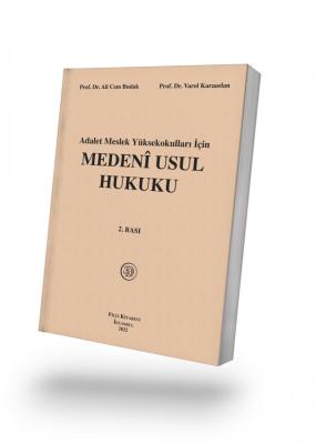 MEDENÎ USUL HUKUKU 2. Baskı;Adalet Meslek Yüksekokulları İçin Prof. Dr