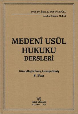 Medeni Usul Hukuku Dersleri Prof. Dr. İlhan E. POSTACIOĞLU