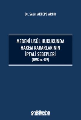 Medeni Usul Hukukunda Hakem Kararlarının İptali Sebepleri (HMK m.439) 