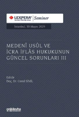 Medeni Usul ve İcra İflas Hukukunun Güncel Sorunları III