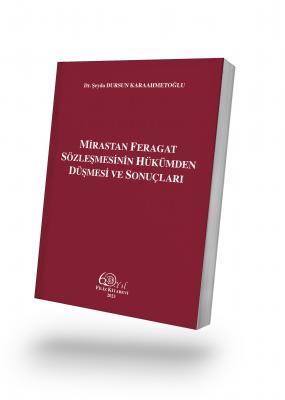 Mirastan Feragat Sözleşmesinin Hükümden Düşmesi ve Sonuçları Dr. Öğr. 