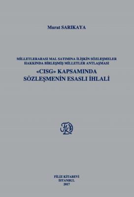 MİLLETLERARASI MAL SATIMINA İLİŞKİN SÖZLEŞMELER HAKKINDA BİRLEŞMİŞ MİL