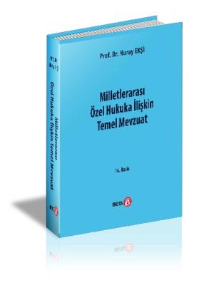 Milletlerarası Özel Hukuka İlişkin Temel Mevzuat Prof. Dr. Nuray Ekşi