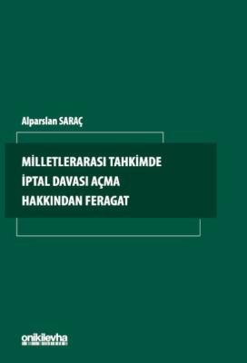 Milletlerarası Tahkimde İptal Davası Açma Hakkından Feragat Alparslan 