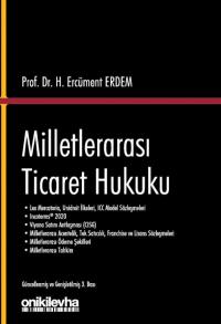 Milletlerarası Ticaret Hukuku 3.BASKI H.Ercüment Erdem
