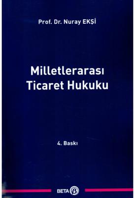 Milletlerarası Ticaret Hukuku Prof. Dr. Nuray Ekşi