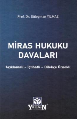 Miras Hukuku Davaları Açıklamalı Prof. Dr. Süleyman YILMAZ