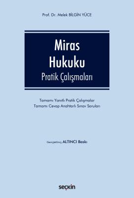 Miras Hukuku Pratik Çalışmaları 6.BASKI Prof. Dr. Melek BİLGİN YÜCE