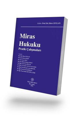 Miras Hukuku Pratik Çalışmaları Prof. Dr. Ebru Ceylan