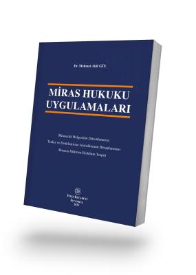 Miras Hukuku Uygulamaları Dr. Mehmet Akif Gül