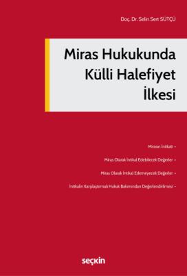 Miras Hukukunda Külli Halefiyet İlkesi Doç. Dr. Selin Sert Sütçü