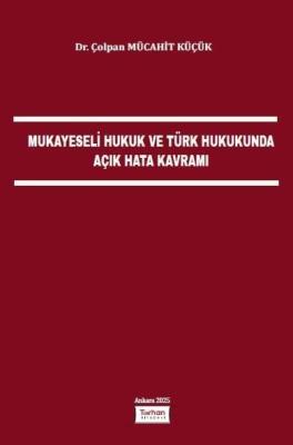 Mukayeseli Hukuk ve Türk Hukukunda Açık Hata Kavramı Çolpan Mücahit Kü