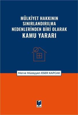 Mülkiyet Hakkının Sınırlandırılma Nedenlerinden Biri Olarak Kamu Yarar