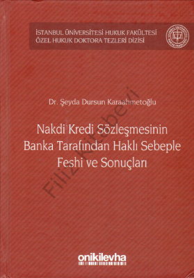 Nakdi Kredi Sözleşmesinin Banka Tarafından Haklı Sebeple Feshi ve Sonu