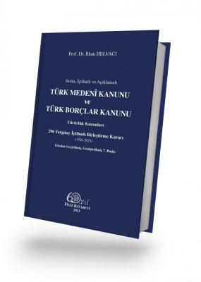 TÜRK MEDENİ KANUNU ve TÜRK BORÇLAR KANUNU Prof. Dr. İlhan HELVACI