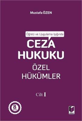 Öğreti ve Uygulama Işığında Ceza Hukuku Özel Hükümler - I ( 8.BASKI )