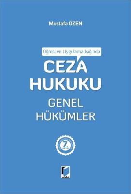 Öğreti ve Uygulama Işığında Ceza Hukuku Genel Hükümler 7.BASKI