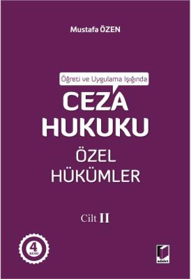 Ceza Hukuku Özel Hükümler Cilt II 4.BASKI ( ÖZEN ) Prof. Dr. Mustafa Ö
