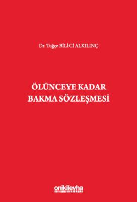 Ölünceye Kadar Bakma Sözleşmesi Tuğçe Bilici Alkılınç