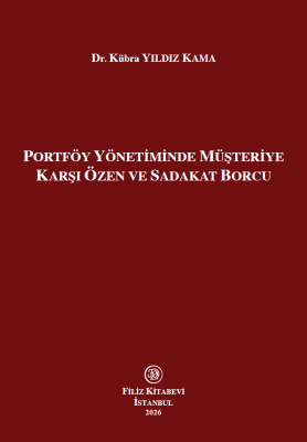 Portföy Yönetiminde Müşteriye Karşı Özen Ve Sadakat Borcu