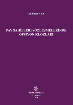 Pay Sahipleri Sözleşmelerinde Opsiyon Klozları Beyza Aka