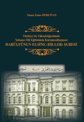 Türkiye’de Yükseköğretimde Yabancı Dil Eğitiminin Kurumsallaşması: Dar