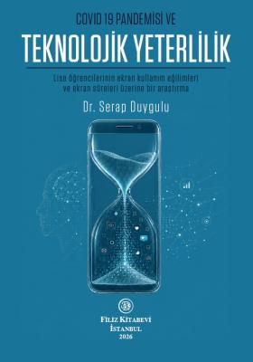 Covid-19 Pandemisi Ve Teknolojik Yeterlilik: Serap Duygulu