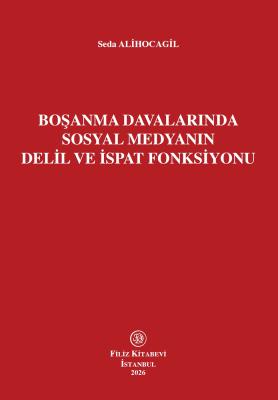 Boşanma Davalarında Sosyal Medyanın Delil ve İspat Fonksiyonu