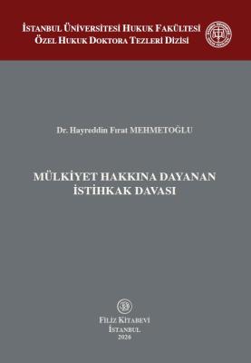 Mülkiyet Hakkına Dayanan İstihkak Davası Hayreddin Fırat MEHMETOĞLU