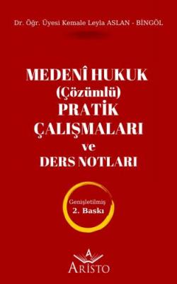 Medenî Hukuk (Çözümlü) Pratik Çalışmaları ve Ders Notları 2.BASKI ( Bİ