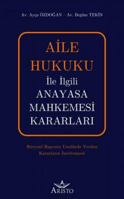 Aile Hukuku İle İlgili Anayasa Mahkemesi Kararları ( ÖZDOĞAN-TEKİN ) A