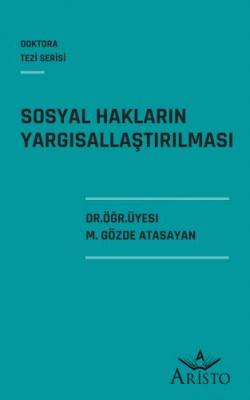 Sosyal Hakların Yargısallaştırılması ( ATASAYAN ) M. Gözde Atasayan