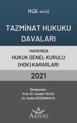 Tazminat Hukuku Davaları Hakkında Hukuk Genel Kurulu Kararları 2021 ( 