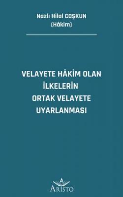 Velayete Hâkim Olan İlkelerin Ortak Velayete Uyarlanması ( COŞKUN ) Na