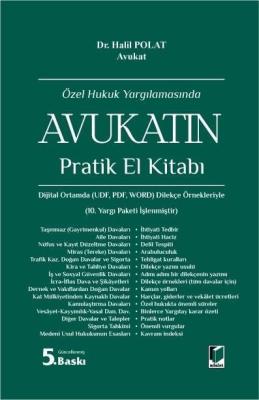 Özel Hukuk Yargılamasında Avukatın Pratik El Kitabı 5.BASKI