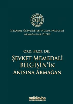 Ord. Prof. Dr. Şevket Memedali Bilgişin'in Anısına Armağan Prof. Dr. A