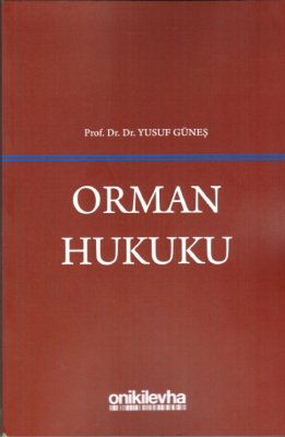 Orman Hukuku Prof. Dr. Yusuf GÜNEŞ