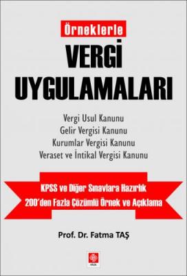 Örneklerle Vergi Uygulamaları ( TAŞ ) Fatma Taş