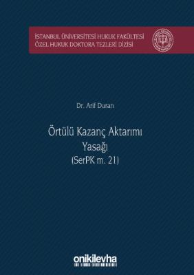 Örtülü Kazanç Aktarımı Yasağı (SerPK m. 21) Arif Duran