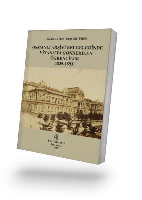 Osmanlı Arşivi Belgelerinde Viyana'ya Gönderilen Öğrenciler (1835 1893
