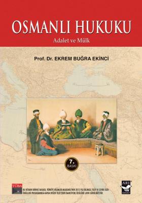 Osmanlı Hukuku Adalet ve Mülk Ekrem Buğra EKİNCİ