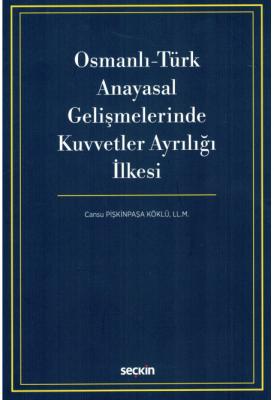 Osmanlı–Türk Anayasal Gelişmelerinde Kuvvetler Ayrılığı İlkesi
