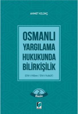 Osmanlı Yargılama Hukukunda Bilirkişilik (Ehl-i Hibre / Ehl-i Vukuf) 2