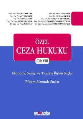 ÖZEL CEZA HUKUKU CİLT VIII Prof. Dr. Köksal Bayraktar